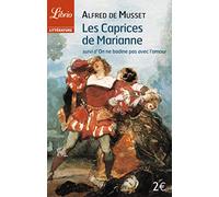 Les Caprices de Marianne, suivi de "On ne badine pas avec l'amour"