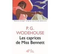 Les Caprices de Miss Bennett P.G (Pelham Grenville) Wodehouse (Auteur), Marguerite d'Avenel (Traduction)