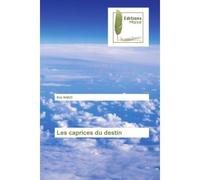 Les caprices du destin - Eric Nago - Muse Editions - broché - Roman