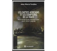 Les captifs africains et les comptoirs de la traite