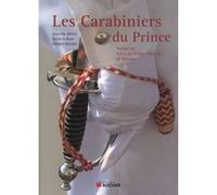 Les Carabiniers du Prince Jean-Pax Mefret (Auteur), Sylvie Ruau (Auteur), Bernard Boucher (Auteur), Albert de Monaco (Préface)