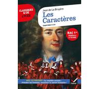 Les Caractères, Livres 5 à 11 (oeuvre au programme Bac 2025, 1re générale & 1re techno) Suivi des parcours « La comédie sociale » et « Peindre les hommes » - Jean de La Bruyère - Hatier - broché - Sco