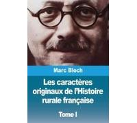 Les Caractères Originaux De L'histoire Rurale Française