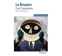 Jean de La Bruyère – Les Caractères ou Les Moeurs de ce siècle – Gallimard