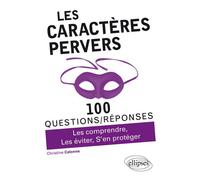 Les caractères pervers - Christine Calonne - Ellipses - broché - Essai