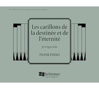 Les carillons de la destinée et de l'éternité. Orgue.