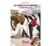 Les Carmélites de Compiègne S’offrir pour la paix - Marie Martin - Tequi - broché - Document jeunesse