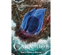 Les Carmidor, Tome 1 - Olivia Gometz - Plume Blanche - broché - Roman