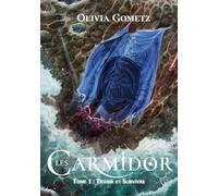 Les Carmidor: Tome 1 : Trahir et Survivre