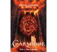 Les Carmidor, Tome 2 - Olivia Gometz - Plume Blanche - broché - Roman