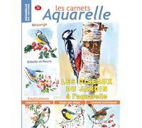 Les carnets aquarelle n°31: Les oiseaux du jardin à l'aquarelle