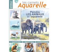 Les carnets aquarelle n°39: Peindre les animaux à l'aquarelle