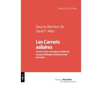 Les Carnets Asilaires - James Frame - Une Figure Oubliée De La Psychothérapie Institutionnelle Écossaise (1865)