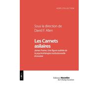 Les carnets asilaires James Frame. Une figure oubliée de la psychothérapie institutionnelle écossaise - Collectif - Champ Lacanien Eds Du - broché - Essai