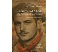 Les carnets d'Alberto. De Porto à la guerre d’Espagne - Alberto Oliveira Martins - Chandeigne Et Lima - broché - Essai