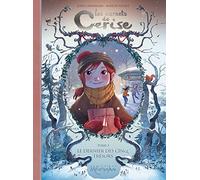 Joris Chamblain – Les Carnets de Cerise Tome 3 : Le Dernier des Cinq Trésors – Cartonné – Soleil