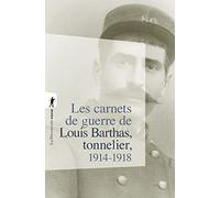 Les carnets de guerre de Louis Barthas, tonnelier 1914-1918