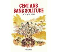 Les Carnets De Joann Sfar - Cent Ans Sans Solitude