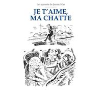 Les Carnets de Joann Sfar - Je t'aime ma chatte