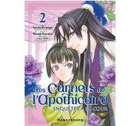 Les carnets de l'apothicaire - Enquêtes à la cour T02 Natsu Hyuga (Auteur), Minoji Kurata (Dessinateur)