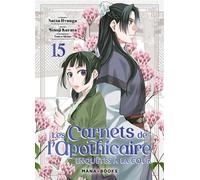 Les carnets de l'apothicaire - Enquêtes à la cour T15 - Natsu Hyuga - Mana Books - broché - Manga