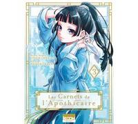 Les Carnets de l'apothicaire T03 Natsu Hyuuga (Auteur), Itsuki Nanao (Auteur), Nekokurage (Dessinateur), Géraldine Oudin (Traduction)