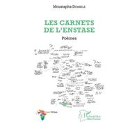 Les carnets de l'enstase Poèmes - Moustapha Dembélé - L'harmattan - broché - Poésie