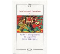 Les Carnets de l'exotisme 5 - Faits et imaginaires de la guerre russo-japonaise