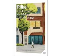 Les Carnets de Malte Laurids Brigge – Flammarion
