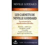 Les carnets de Neville Goddard - Les secrets de la manifestation dévoilés
