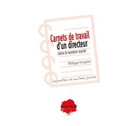 Carnets De Travail D?Un Directeur Dans Le Secteur Social - Aujourd'hui Est Une Belle Journée