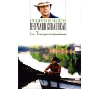 Les Carnets De Voyage De Bernard Giraudeau - La Transamazonienne