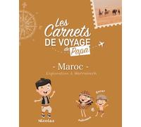 Les carnets de voyage de Papa: Marrakech