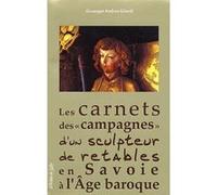 Les carnets des campagnes d'un sculpteur de retables en Savoie GILARDI/ANDREA (Auteur)