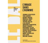 Les Carnets du BAL n° 09 L'image sans l'homme - Thomas Schlesser - Presses Du Reel - broché - Essai