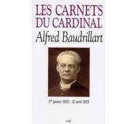 Les carnets du cardinal baudrillart 1922-1925 Tome 1 Janvier 1922-avril 1925 - Paul Christophe - Cerf - broché - Essai