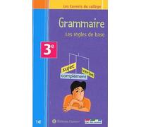 Les Carnets du collège : Grammaire, les règles de base, 3e