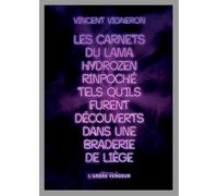 Les carnets du lama Hydrozen Rinpoché tels qu’ils furent déc - Vincent Vigneron - L'arbre Vengeur - broché - Roman