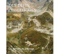 Les Carnets du paysage n° 17 - Des défis climatiques Agir sous de nouveaux climats - Collectif - Actes sud - broché - Beau livre