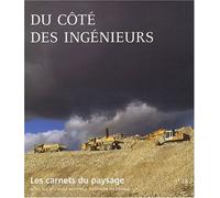 Collectif – Les Carnets du paysage n° 18 – Du côté des ingénieurs – Actes Sud