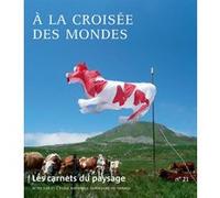 Les Carnets du paysage n° 21 - À la croisée des mondes Collectif (Auteur)
