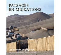Les Carnets du paysage n° 23 – Paysages en migrations – Actes Sud
