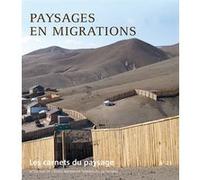Les Carnets du paysage n° 23 – Paysages en migrations – Actes Sud