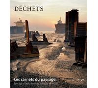 Collectif, Philippe Magnon (Conception) – Les Carnets du paysage n° 29 : Déchets – Broché