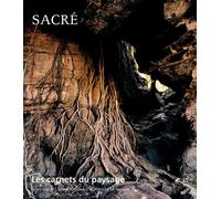 Les Carnets du paysage n° 31 - Sacré: Sacré