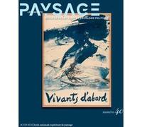 Collectif – Les Carnets du paysage n° 40 : Vivants d'abord – Broché – Actes Sud