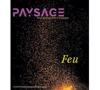 Les Carnets du paysage n° 43: Le feu