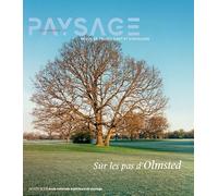 Les Carnets du paysage n° 45: Sur les pas d’Olmsted