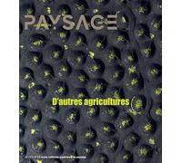 Collectif – Les Carnets du paysage n° 46 – D'autres agricultures