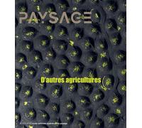 Les Carnets du paysage n° 46 D'Autres agricultures - Collectif - Actes sud - broché - Revue